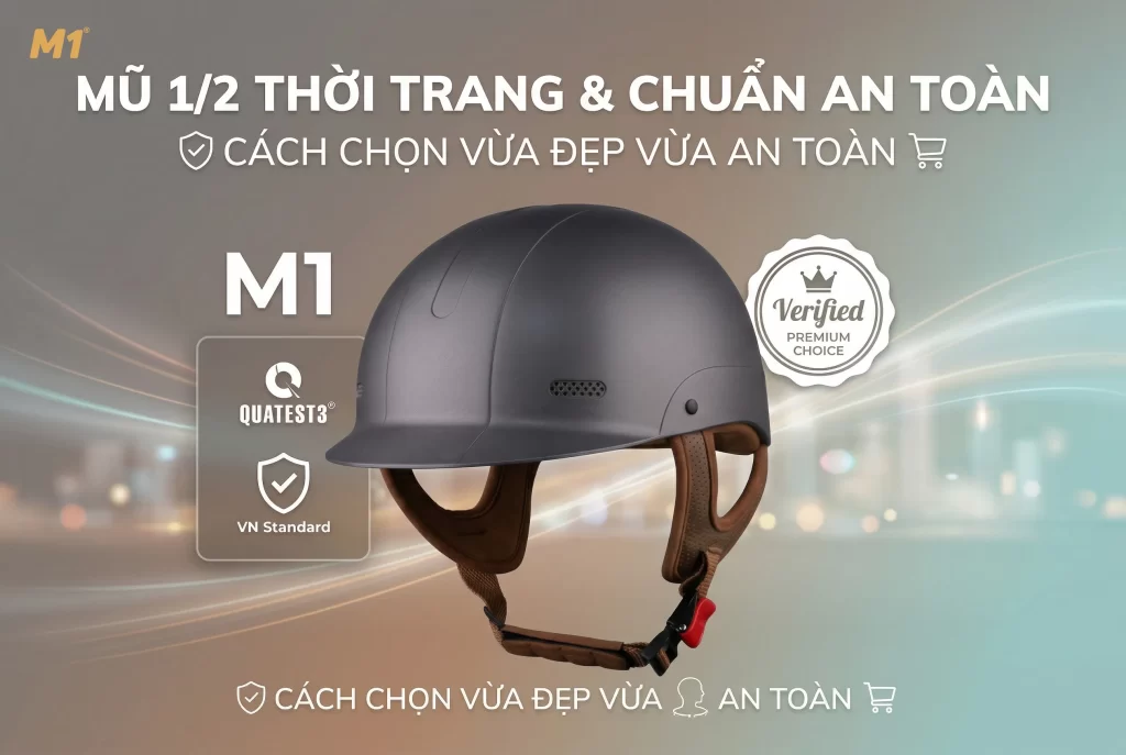 Cách chọn mũ bảo hiểm 1/2 thời trang vừa đẹp vừa an toàn