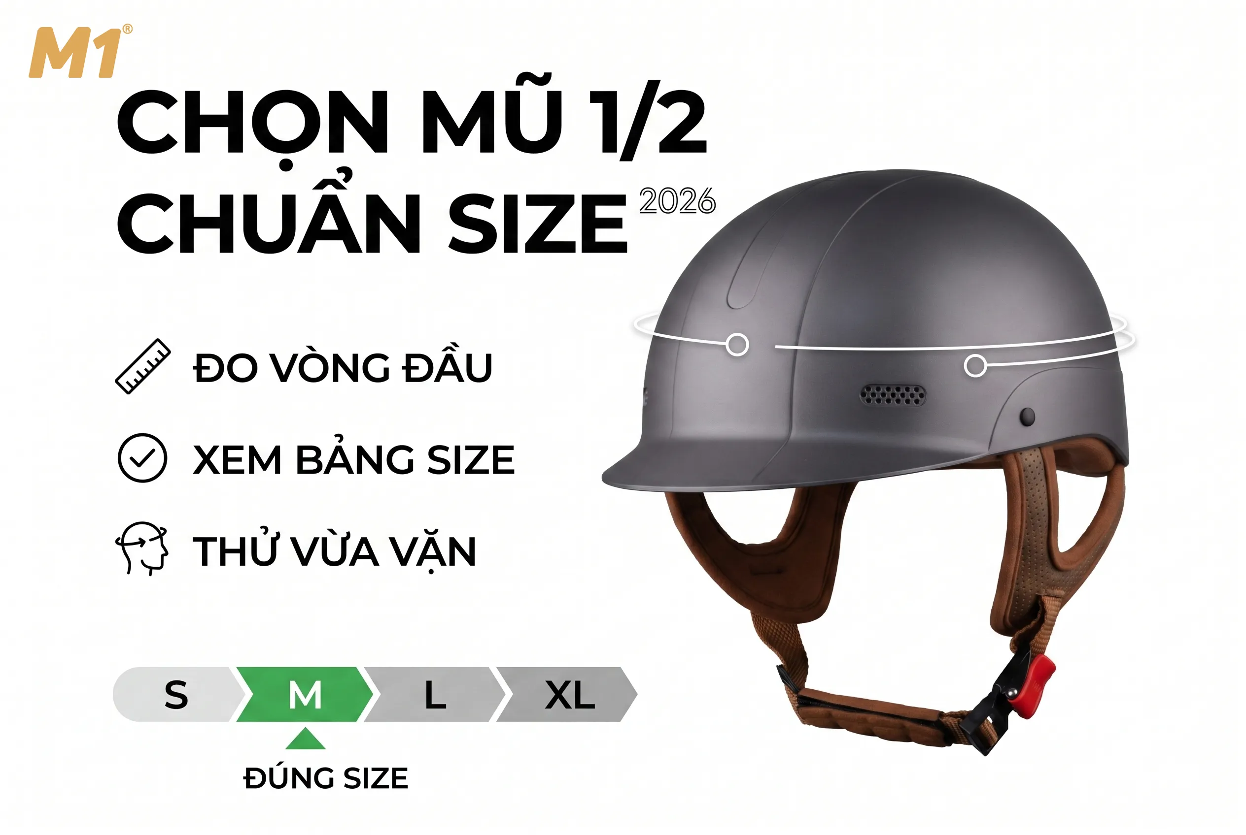 Cách chọn mũ bảo hiểm 1/2 đúng size chuẩn nhất 2026