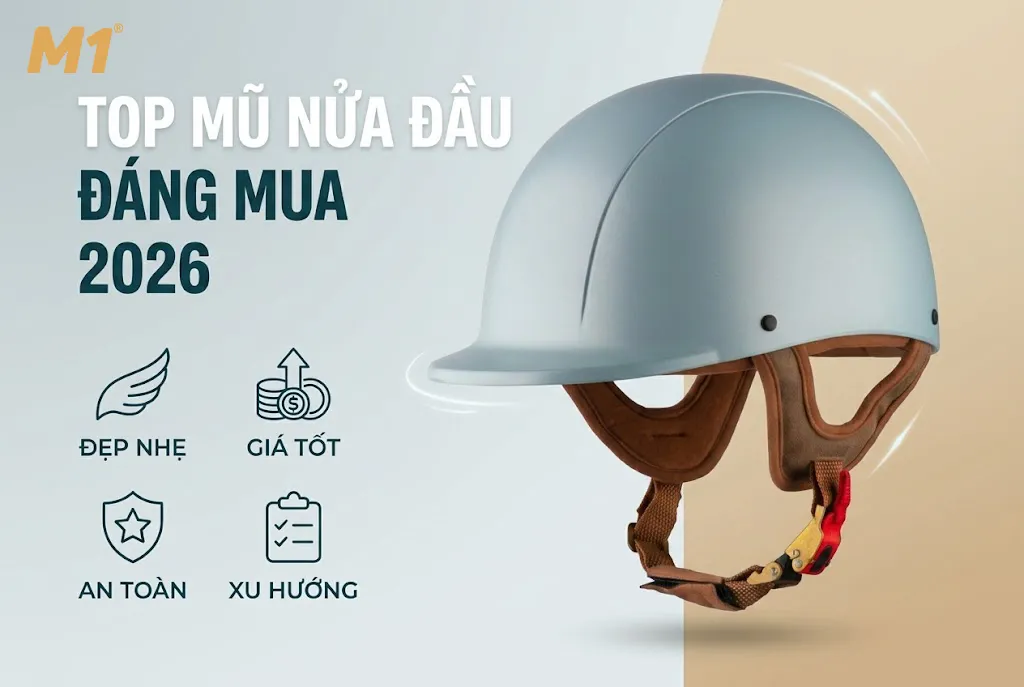 Top mũ nửa đầu đẹp nhẹ giá tốt hiện nay đáng mua năm 2026