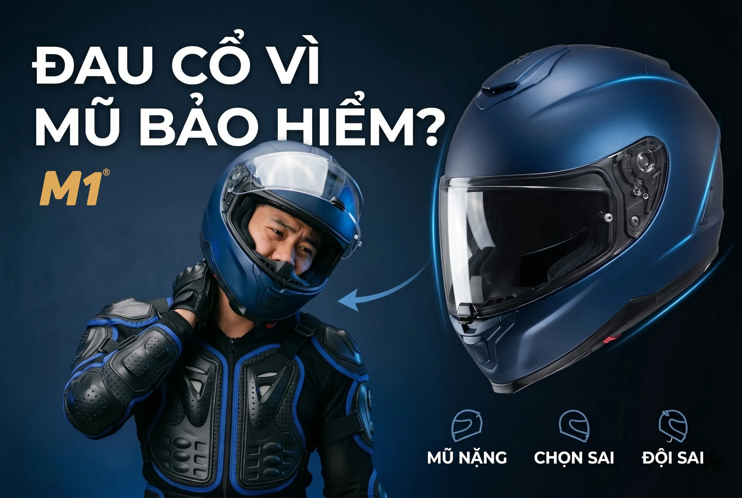 Đội mũ bảo hiểm bị đau cổ nguyên nhân do đâu và cách khắc phục hiệu quả