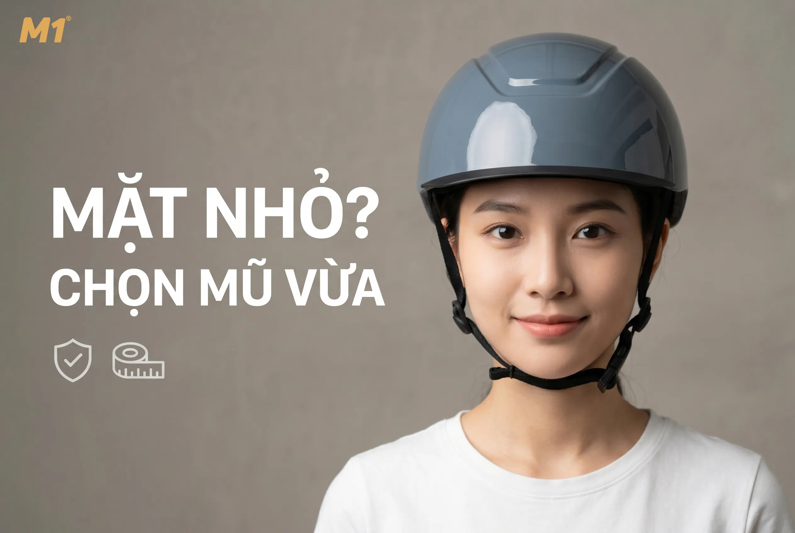 Vì sao nữ mặt nhỏ nên chọn mũ bảo hiểm phù hợp kích thước